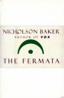 The Fermata - Nicholson Baker