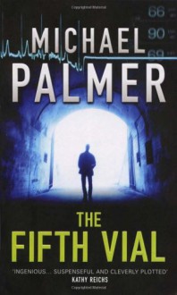 The Fifth Vial - Michael Palmer