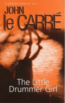 The Little Drummer Girl - John le Carré