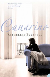 Canarino - Katherine Bucknell