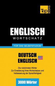 Englischer Wortschatz (Am) Fur Das Selbststudium - 3000 Worter - Andrey Taranov