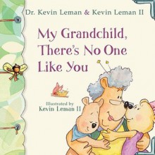 My Grandchild, There's No One Like You (Birth Order Books) - Kevin Leman