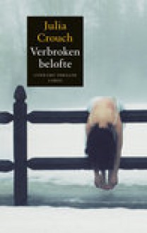 Verbroken belofte - Julia Crouch, Inge Kok