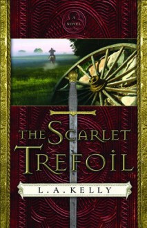 The Scarlet Trefoil: A Novel - L.A. Kelly