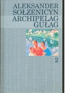 Archipelag Gułag. Tom 2 - Aleksander Sołżenicyn