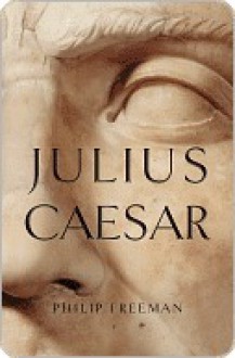 Julius Caesar - Philip Freeman