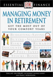 Managing Money in Retirement - Dallas L Salisbury, Marc Robinson