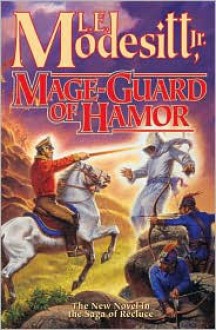 Mage-Guard of Hamor (Saga of Recluce) - L.E. Modesitt Jr.