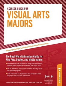 College Guide for Visual Arts Majors - Peterson's, Jill Schwartz, Peterson's, Sandra Reed