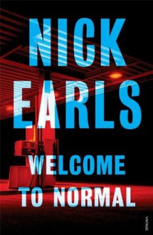 Welcome To Normal - Nick Earls