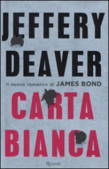 Carta bianca - Jeffery Deaver, Valentina Ricci