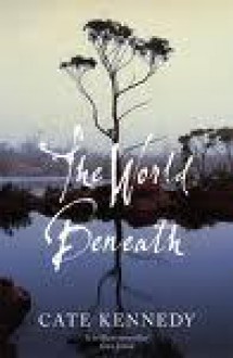 The World Beneath - Cate Kennedy