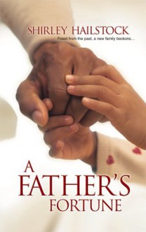 A Father's Fortune - Shirley Hailstock