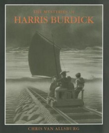 The Mysteries of Harris Burdick - Chris Van Allsburg