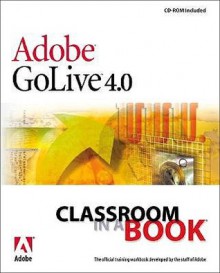 Adobe(R) GoLive(R) 4.0 Classroom in a Book - Adobe, Adobe Press