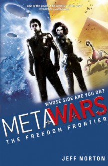 Metawars: The Freedom Frontier - Jeff Norton