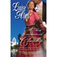 A Most Unconventional Courtship (Harlequin Historical, #849) - Louise Allen