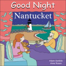 Good Night Nantucket - Adam Gamble, Anne Rosen