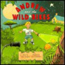 Andrew And The Wild Bikes - Allen Morgan