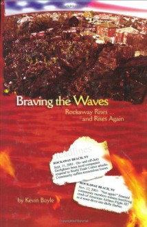 Braving the Waves: Rockaway Rises ...and Rises Again - Kevin Boyle