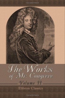 The Works Of Mr. Congreve. - William Congreve