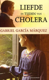 Liefde in tijden van cholera - Gabriel García Márquez