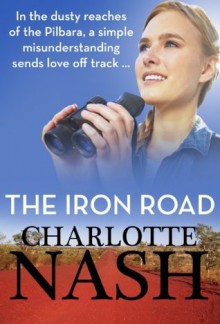 The Iron Road - Charlotte Nash