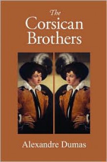 The Corsican Brothers - Alexandre Dumas