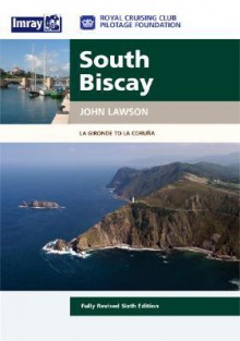 South Biscay: La Gironde to La Coruna - John Lawson