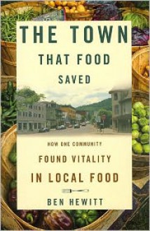 Town That Food Saved - Ben Hewitt