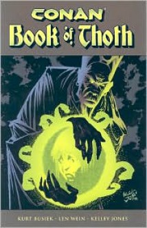 Conan: Book of Thoth - Kurt Busiek, Len Wein, Kelley Jones