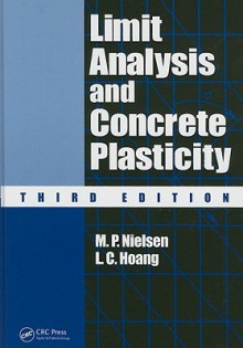 Limit Analysis and Concrete Plasticity - M. Nielsen