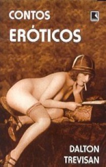 Contos Eróticos - Dalton Trevisan