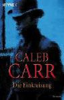 Die Einkreisung - Caleb Carr, Hanna Neves