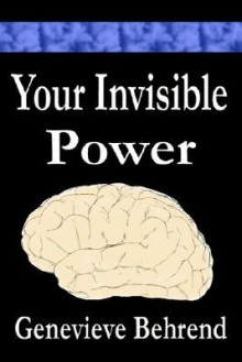 Your Invisible Power - Genevieve Behrend