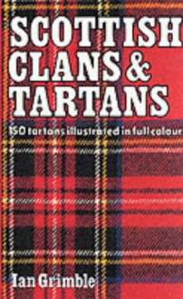 Scottish Clans: Tartan - Ian Grimble