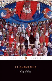 City of God (Penguin Classics) - Augustine of Hippo, Henry Bettenson