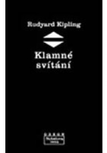 Klamné svítání - Rudyard Kipling, Rudolf Chalupský, Stanislava Pošustová, Marina Castielliová