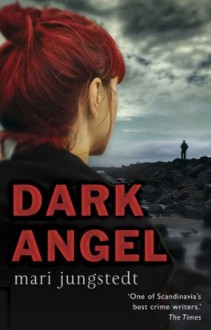 Dark Angel (Anders Knutas 6) - Mari Jungstedt, Tiina Nunnally