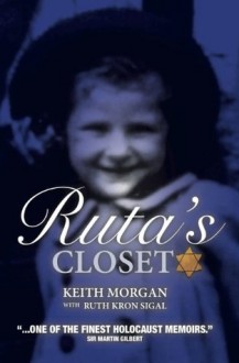 Ruta's Closet - Keith Morgan, Martin Gilbert, Ruth Kron Sigal