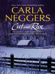 Cut and Run - Carla Neggers