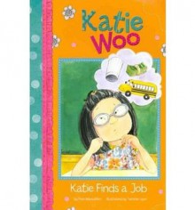 Katie Finds a Job (Katie Woo - Fran Manushkin