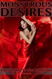 Monstrous Desires: A Paranormal Erotica Collection - Natalie Deschain