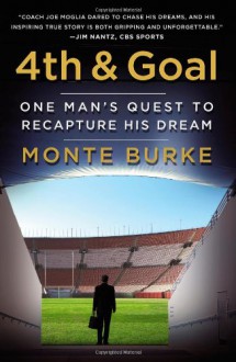 4th and Goal: From the Gridiron to the Boardroom and Back (Audio) - Monte Burke