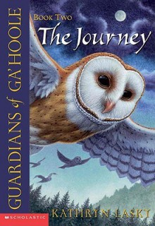 The Journey (Guardians of Ga'Hoole, #2) - Kathryn Lasky