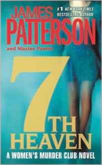 7th Heaven (Women's Murder Club Series #7) - James Patterson, Maxine Paetro