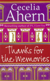 Thanks for the Memories - Ahern Cecelia