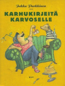 Karhukirjeitä Karvoselle - Jukka Parkkinen, Pia Westerholm
