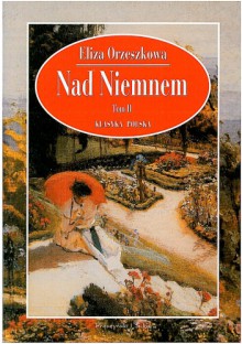 Nad Niemnem. Tom 2 - Eliza Orzeszkowa