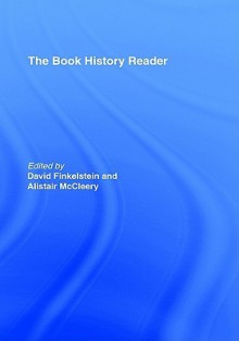 The Book History Reader - David Finkelstein